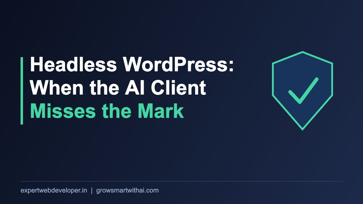 Cover image: Headless WordPress: When the AI Client Misses the Mark